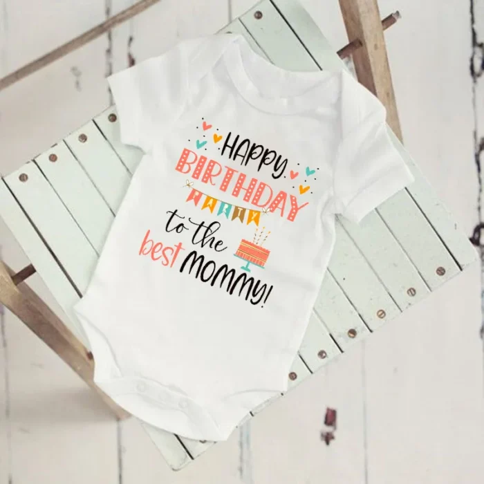 Happy Birthday To The Best Mommy Baby Clothes